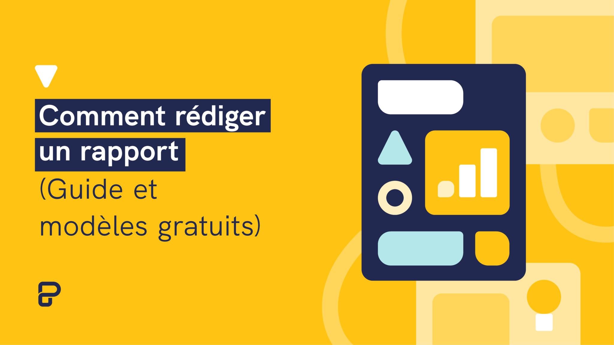 Comment rédiger un rapport (Guide et modèles gratuits)