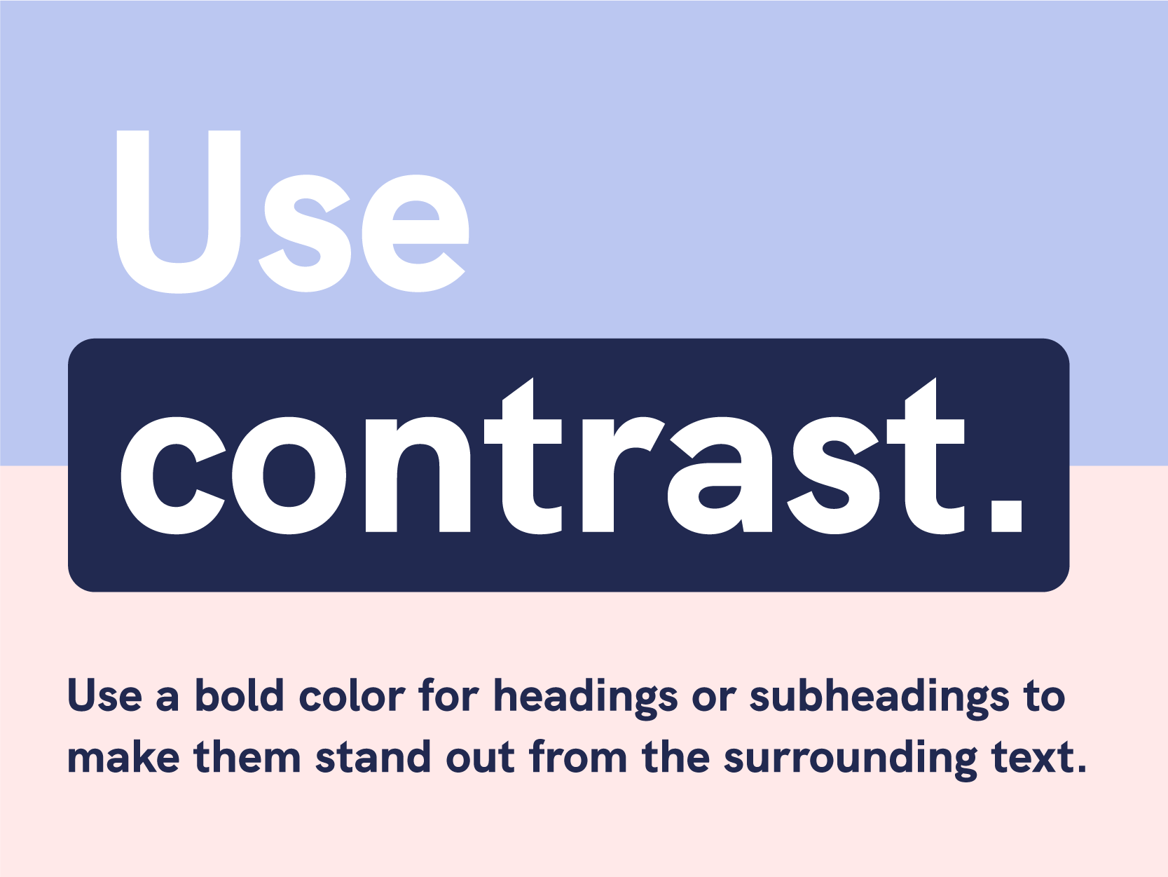 use contrast to highlight information