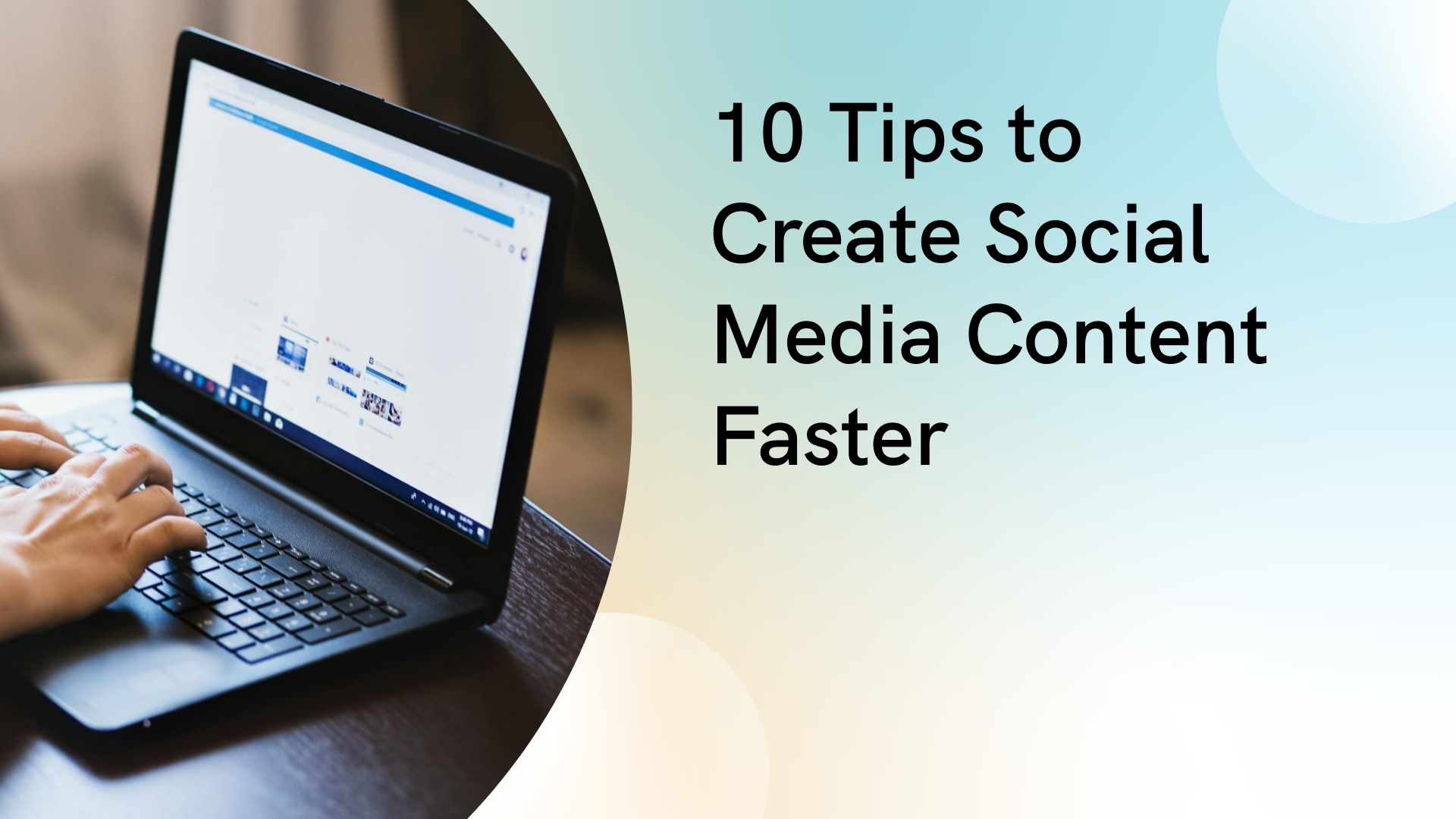 this is the featured image of an article about how to create social media content faster, with an image of someone scheduling social media posts on their laptop